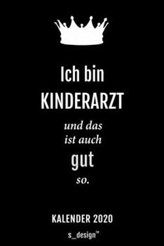 Kalender 2020 für Kinderärzte / Kinderarzt / Kinderärztin: Wochenplaner / Tagebuch / Journal für das ganze Jahr: Platz für Notizen, Planung / ... Erinnerungen und Sprüche (German Edition)