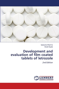 Development and evaluation of film coated tablets of letrozole