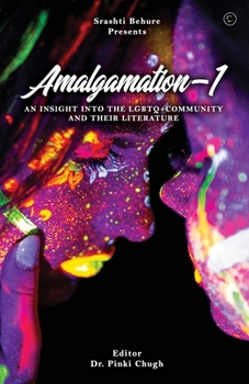 Paperback Amalgamation- 'AN INSIGHT INTO THE LGBTQ+ COMMUNITY AND THEIR LITERATURE' Book