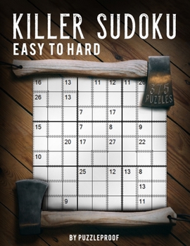 Paperback Killer Sudoku Easy Medium Hard: Total 375 Killer Sudoku Sumdoku Puzzles. 125 Easy, 125 Medium And 125 Hard. 2 Large Print Puzzles Per Page. Solutions Book