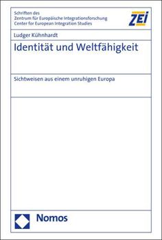 Hardcover Identitat Und Weltfahigkeit: Sichtweisen Aus Einem Unruhigen Europa [German] Book