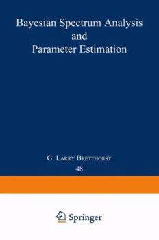 Paperback Bayesian Spectrum Analysis and Parameter Estimation Book