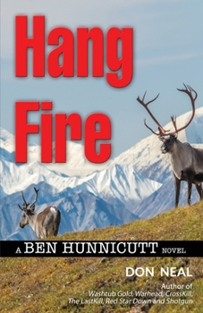 Hang Fire - Book #7 of the Ben Hunnicutt