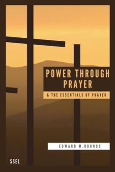 Paperback Power Through Prayer & The Essentials of Prayer: Easy to Read Layout [Large Print] Book