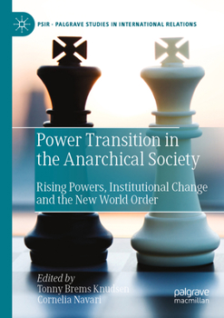 Paperback Power Transition in the Anarchical Society: Rising Powers, Institutional Change and the New World Order Book