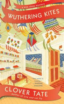 Wuthering Kites - Book #3 of the Kite Shop Mystery