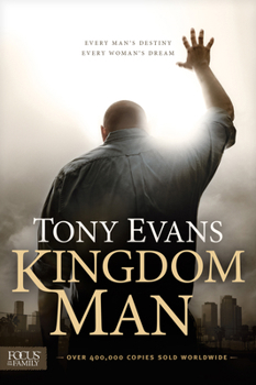 Paperback Kingdom Man: Every Man's Destiny, Every Woman's Dream Book