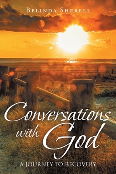 Paperback Conversations with God: A Journey to Recovery Book