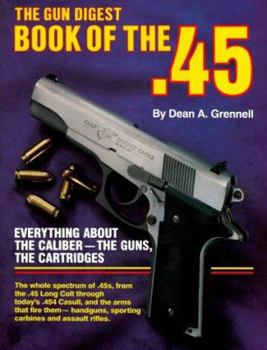 Paperback The Gun Digest Book of the .45 Book