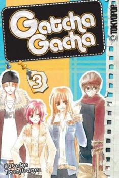 ガッチャガチャ 3 - Book #3 of the Gatcha Gacha