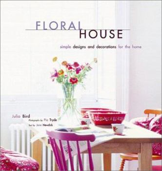 Hardcover Floral House: Simple Designs and Decorations for the Home Book