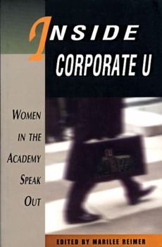 Paperback Inside Corporate U: Women In The Academy Speak Out Book