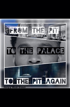 Paperback From The Pit to The Palace, to The Pit Again Book
