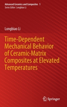 Hardcover Time-Dependent Mechanical Behavior of Ceramic-Matrix Composites at Elevated Temperatures Book