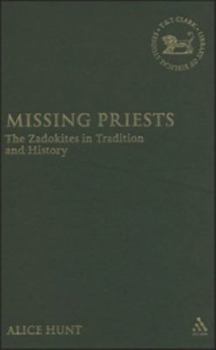 Hardcover Missing Priests: The Zadokites in Tradition and History Book