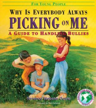 Paperback Why Is Everybody Picking on Me: Guide to Handling Bullies Book