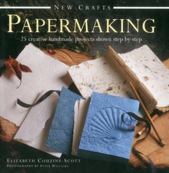 Hardcover New Crafts: Papermaking: 25 Creative Handmade Projects Shown Step by Step Book