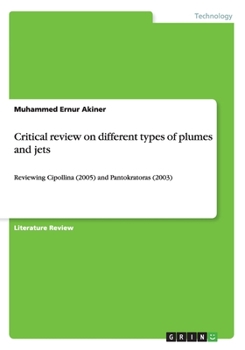 Paperback Critical review on different types of plumes and jets: Reviewing Cipollina (2005) and Pantokratoras (2003) Book