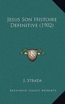 Paperback Jesus Son Histoire Definitive (1902) [French] Book