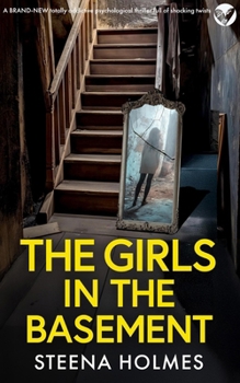 The Girls in the Basement: A Totally Addictive Psychological Thriller Full of Shocking Twists