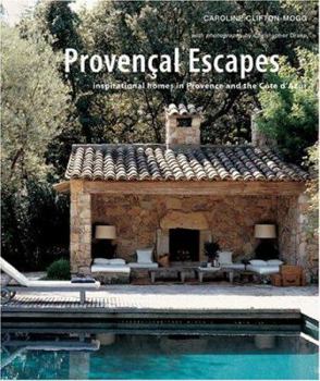 Hardcover Provencal Escapes: Inspirational Homes in Provence and the Cote D'Azur Book