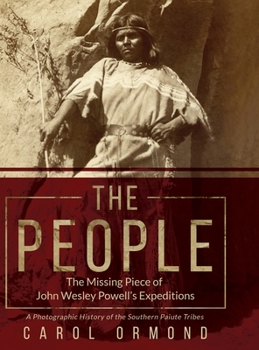 Hardcover The People: The Missing Piece of John Wesley Powell's Expeditions Book