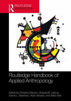 Hardcover The Routledge Handbook of Applied Anthropology Book