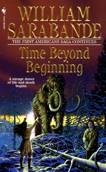 Time Beyond Beginning - Book #10 of the First Americans