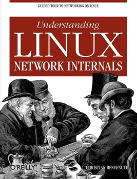 Paperback Understanding Linux Network Internals: Guided Tour to Networking on Linux Book