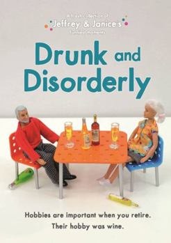 Hardcover Jeffrey and Janice: Drunk and Disorderly Book