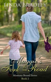 Maggie's Fork in the Road, Montana Bound Series: Book 2 - Book #2 of the Montana Bound