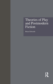 Hardcover Theories of Play and Postmodern Fiction Book