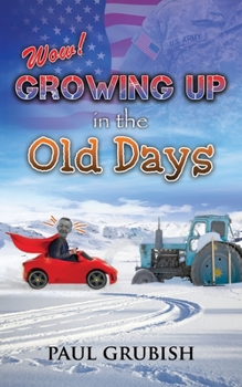 Paperback Wow! Growing up in the old days Book