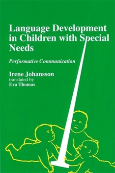 Paperback Language Development in Children with Disability and Special Needs: Performative Communication Book