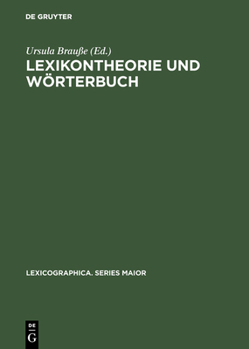 Hardcover Lexikontheorie Und Wörterbuch: Wege Der Verbindung Von Lexikologischer Forschung Und Lexikographischer PRAXIS [German] Book