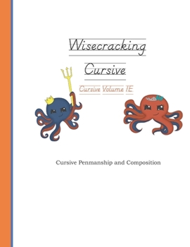 Paperback Wisecracking Cursive Volume 1E: Hoeden Cursive Penmanship and Composition Book