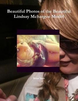 Paperback Beautiful Photos of the Beautiful Lindsay McHargue Model Book