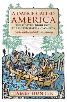 A Dance Called America: Scottish Highlands, the United States and Canada