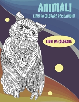 Paperback Libri da colorare - Libri da colorare per bambini - Animali [Italian] Book