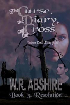 Paperback The Curse, the Diary and the Cross: Resolution Book