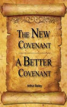Paperback The New Covenant, A Better Covenant Book
