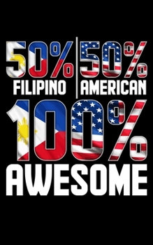 50% Filipino 50% American 100% Awesome: Patriotic 50% Filipino 50% American 100% Awesome 2020 Pocket Sized Weekly Planner & Gratitude Journal (53 ... - Small Fit For Purses, Backpacks & Pockets