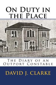 Paperback On Duty in the Place: The Diary of an Outport Constable Book