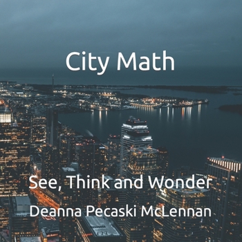 Paperback City Math: See, Think and Wonder Book