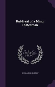 Hardcover Rubáiyát of a Minor Statesman Book