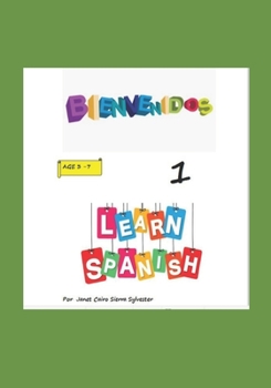 Paperback BIENVENIDOS LEARNING SPANISH 1 Age 3 - 7 [Spanish] Book