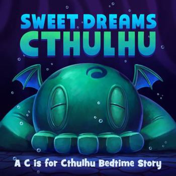 Board book Sweet Dreams Cthulhu: A Lovecraftian Bedtime Book