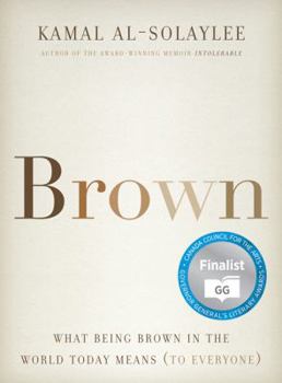 Hardcover Brown: What Being Brown in the World Today Means (to Everyone) Book