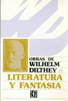 Paperback Literatura y Fantasia - Obras de Wilhelm Dilthey (Spanish Edition) [Spanish] Book