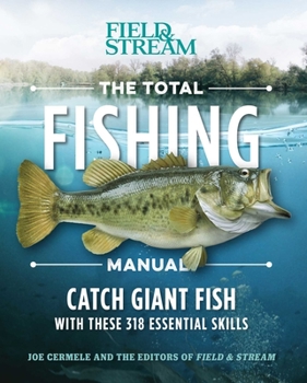 Paperback The Total Fishing Manual (Paperback Edition): 318 Essential Fishing Skills Book